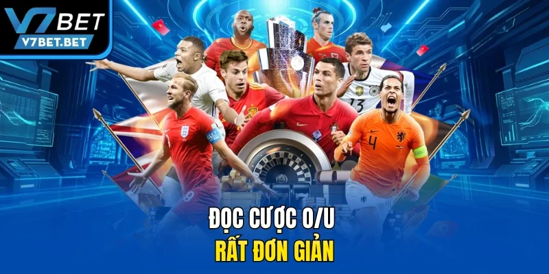 Đọc cược O/U rất đơn giản